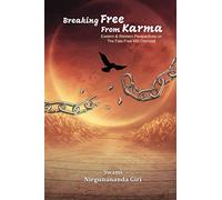 Breaking Free from Karma: Eastern & Western Perspectives on the Fate-Free Will Dilemma