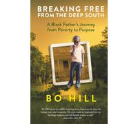 Breaking Free from the Deep South: A Black Father's Journey from Poverty to Purpose