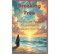 Breaking Free: Guiding the Anxiety Generation to Resilience and Peace