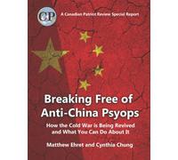Breaking Free of Anti-China Psyops: How the Cold War is being revived and what you can do about it