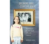 Breaking Free, Starting Over Christina M. Dalpiaz (Auteur)