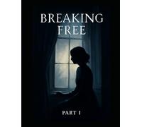 Breaking Free - The Escape and Survival