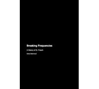 Breaking Frequencies: A History of Dr. Fresch