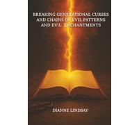 Breaking Generational Curses and Chains of Evil Patterns and Evil Enchantments