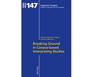 Breaking Ground In Corpus-Based Interpreting Studies
