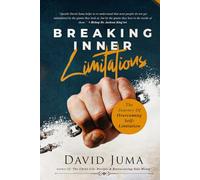 BREAKING INNER LIMITATIONS: The Journey of Overcoming Self-Limitation