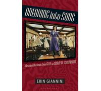 Breaking into Song Television Musicals from Glee to Crazy Ex-Girlfriend - Erin Giannini - Bloomsbury Academic - ebook (ePub) - Livre