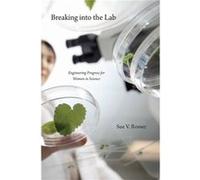 Breaking into the Lab by Sue V. Rosser Sue V. Rosser (Auteur)
