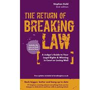 Breaking Law (The Return of): The Judge's Inside Guide to Your Legal Rights & Winning in Court or Losing Well
