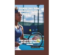 BREAKING LINES: Hailey Baptiste and the Edge of Modern Tennis-A Bold Look at Power, Grace, and the Rise of a New American Contender