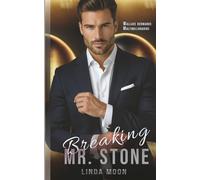 Breaking Mr. Stone: Las reglas estaban claras. Hasta que llegó ella. Romance de oportunidades con jefe millonario