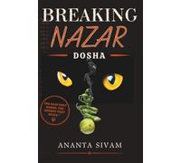 Breaking Nazar Dosha: Cut the Curse, Guard the Threshold