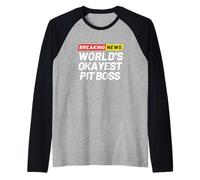 Breaking News Le Plus Correct Pit Boss du Monde Manche Raglan
