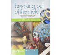 Breaking Out of the Mold: Resin and Clay Casting for Mixed-Media Art