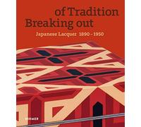 Breaking Out of Tradition: Japanese Lacquer 1890-1950