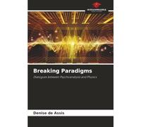 Breaking Paradigms: Dialogues between Psychoanalysis and Physics