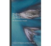 Breaking Shared Norms, the Moral Commitment Problem, and Moral Emotions: An Evolutionary Analysis