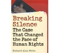 Breaking Silence by Richard Alan White Richard Alan White (Auteur)