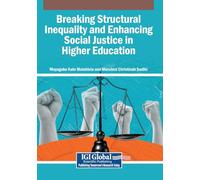 Breaking Structural Inequality and Enhancing Social Justice in Higher Education
