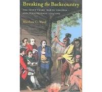 Breaking the Backcountry Matthew C. Ward (Auteur)