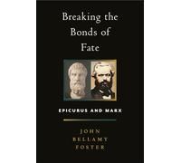Breaking the Bonds of Fate: Epicurus and Marx