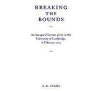 Breaking The Bounds G. R. Evans (Auteur)