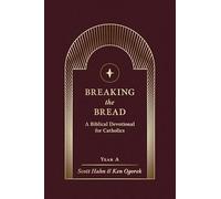 Breaking the Bread: A Biblical Devotional for Catholics Year A