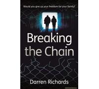 Breaking The Chain - Would You Give Up Your Freedom For Your Family?