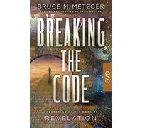 Breaking the Code Dvd: Understanding the Book of Revelation