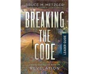 Breaking the Code Leader Guide Revised Edition by Bruce M. Metzger Bruce M. Metzger (Auteur)