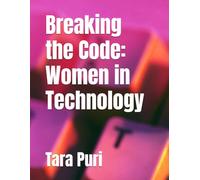 Breaking the Code: Women in Technology
