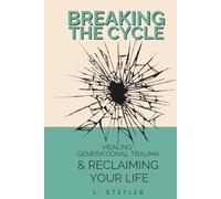 Breaking the Cycle: Healing Generational Trauma & Reclaiming Your Life