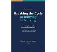 Breaking the Cycle of Bullying in Nursing