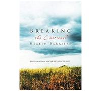 Breaking The Emotional Health Barriers