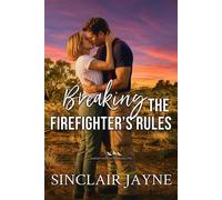 Breaking the Firefighter’s Rules - Sinclair Jayne - Tule Publishing - ebook (ePub) - Livre