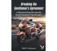 Breaking the Gentleman's Agreement: A Historical Deep Dive into the Suzuki Hayabusa's Speed Legacy