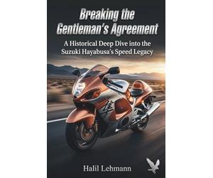 Breaking the Gentleman's Agreement: A Historical Deep Dive into the Suzuki Hayabusa's Speed Legacy
