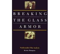 Breaking the Glass Armor: Neoformalist Film Analysis