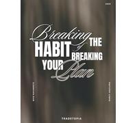 Breaking The Habit of Breaking Your Plan