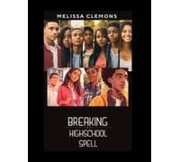 Breaking The High-School Spell (Editor Edition)