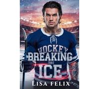 Breaking the Ice: A Second Chance College MM Hockey Romance