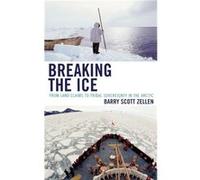 Breaking the Ice by Barry Zellen Barry Scott Zellen (Auteur)