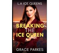 Breaking the Ice Queen: A Lesbian/Sapphic Ice Queen Romance