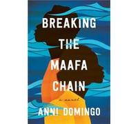Breaking the Maafa Chain by Anni Domingo Anni Domingo (Auteur)
