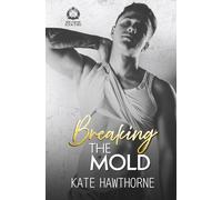 Breaking the Mold