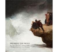 Breaking the Mold by Gabriel P. Weisberg Gabriel P. Weisberg (Auteur)