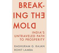 Breaking the Mold: India’s Untraveled Path to Prosperity