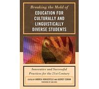 Breaking The Mold Of Education For Culturally And Linguistically Diverse Students