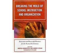 Breaking the Mold of School Instruction and Organization Andrea Honigsfeld (Auteur)
