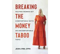 Breaking The Money Taboo: Helping Women Get Comfortable With An Uncomfortable Topic